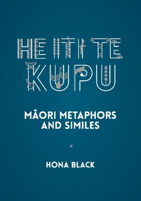 Book cover of: He Iti te Kupu. By: Hona Black