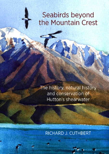Book cover of: Seabirds Beyond the Mountain Crest. By: Richard Cuthbert