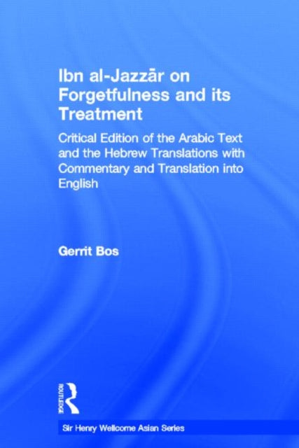 Book cover of: Ibn Al-Jazzar on Forgetfulness and Its Treatment. By: G. Bos