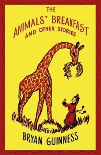 Animals' Breakfast, And Other Stories 9780951266496 Bryan Guinness