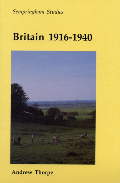 Book cover of: Britain 1916-1940. By: Andrew Thorpe