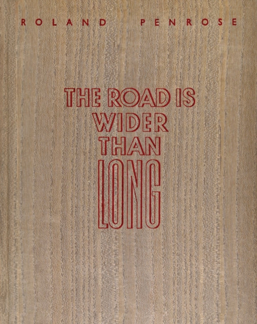 Book cover of: Road is Wider Than Long. By: Roland Penrose