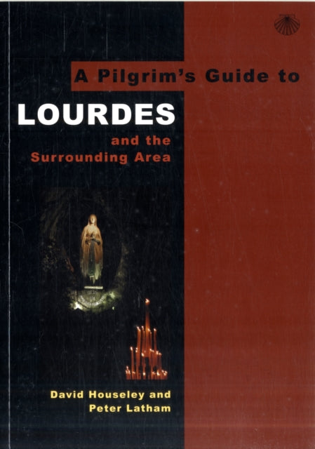 Book cover of: Pilgrim's Guide to Lourdes. By: David Houseley