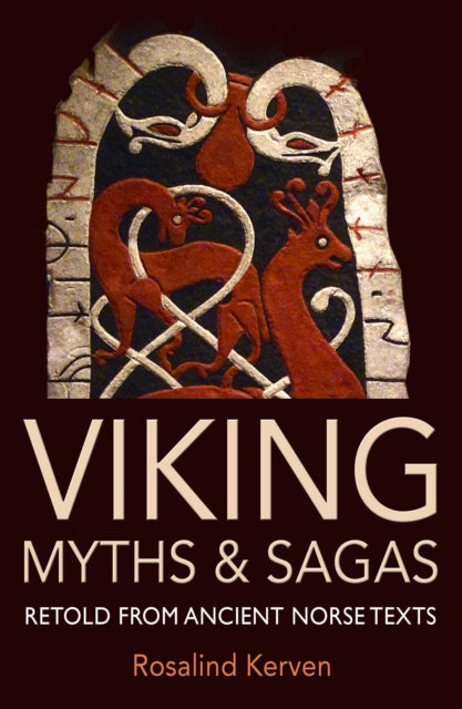 Viking Myths & Sagas, Retold from Ancient Norse Texts