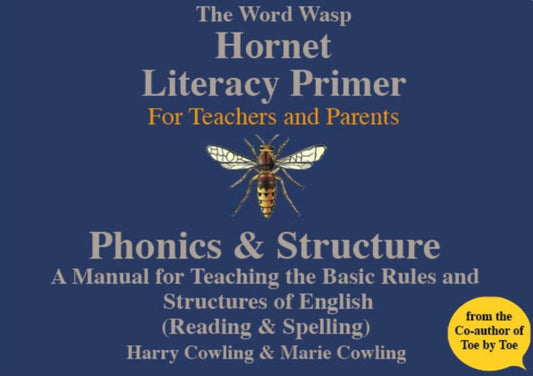 Hornet Literacy Primer, A Reading & Spelling manual designed for Parents and Teachers to be used for those with dyslexia 9780953871421 Harry Cowling