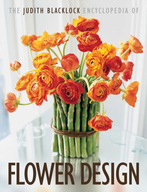 Book cover of: Judith Blacklock Encyclopedia of Flower Design. By: Judith Blacklock