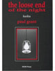 Book cover of: Loose End Of The Night. By: Paul GRANT