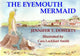 Book cover of: Eyemouth Mermaid. By: Jennifer T. Doherty