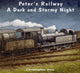 Book cover of: Peter's Railway a Dark and Stormy Night