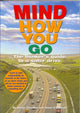 Book cover of: Mind How You Go