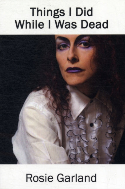 Book cover of: Things I Did While I Was Dead