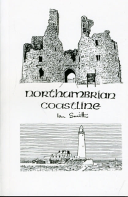 Book cover of: Northumbrian Coastline. By: Ian Smith