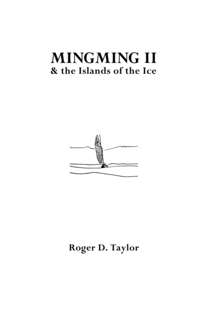 Book cover of: Mingming II & the Islands of the Ice. By: Roger D. Taylor