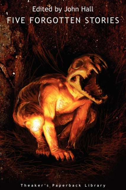 Book cover of: Five Forgotten Stories. By: John Hall