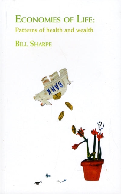 Book cover of: Economies of Life. By: Bill Sharpe