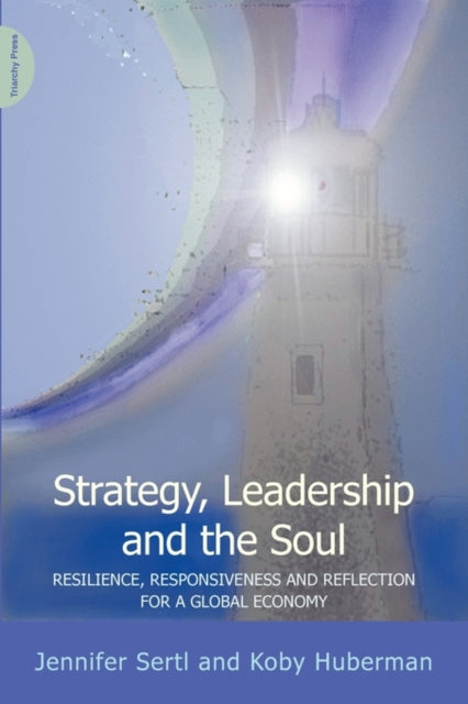 Strategy, Leadership and the Soul