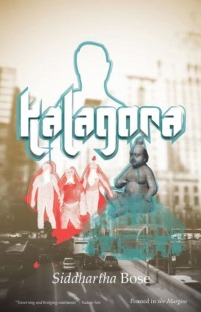 Book cover of: Kalagora. By: Siddhartha Bose