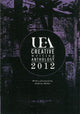 Book cover of: UEA Creative Writing Anthology 2012. By: Nathan Hamilton