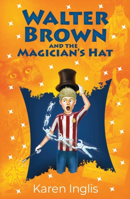Book cover of: Walter Brown and the Magician's Hat. By: Karen Inglis