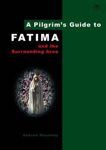 Book cover of: Pilgrim's Guide to Fatima