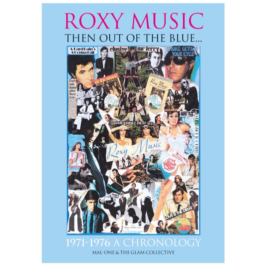 Book cover of: Roxy Music 'Then out of the Blue..1971-1976 A Chronology'