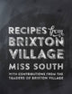 Book cover of: Recipes from Brixton Village. By: Miss South
