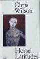 Book cover of: Horse Latitudes. By: Chris Wilson