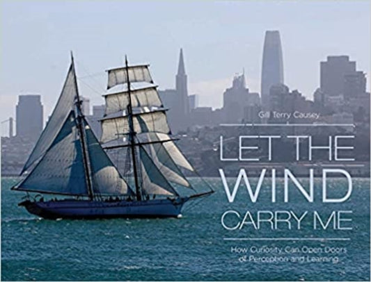 Book cover of: Let the Wind Carry Me. By: Gill Terry Causey