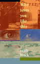 Book cover of: Who Loves You Like This