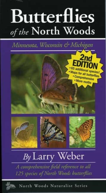 Book cover of: Butterflies of the North Woods, 2nd Edition. By: Larry Weber