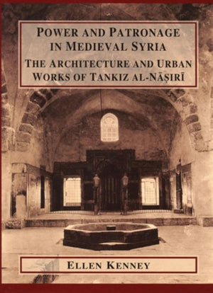 Power and Patronage in Medieval Syria