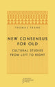 Book cover of: New Consensus for Old. By: Thomas Frank