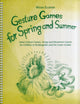 Book cover of: Gesture Games for Spring and Summer. By: Wilma Ellersiek