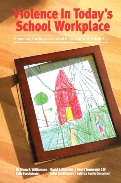 Book cover of: Violence in Today's School Workplace. By: Diane H. Williamson