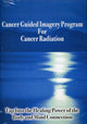 Book cover of: Cancer Guided Imagery Program For Cancer Radiation NTSC DVD