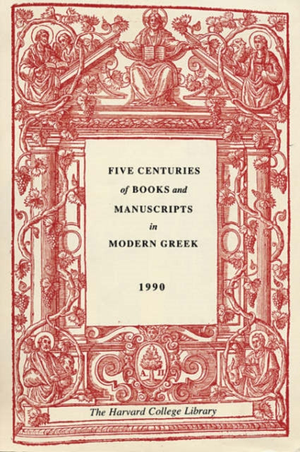 Book cover of: Five Centuries of Books and Manuscripts in Modern Greek. By: Evro Layton