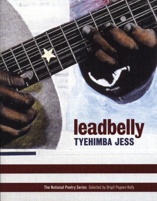 Book cover of: leadbelly. By: Tyehimba Jess