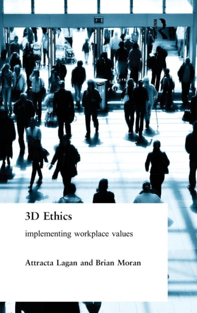 Book cover of: Three Dimensional Ethics. By: Attracta Lagan