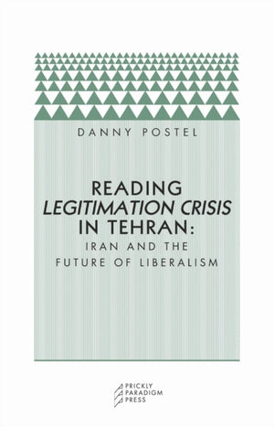 Reading Legitimation Crisis in Tehran