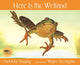 Book cover of: Here Is the Wetland. By: Madeleine Dunphy