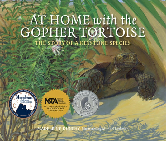 Book cover of: At Home with the Gopher Tortoise. By: Madeleine Dunphy