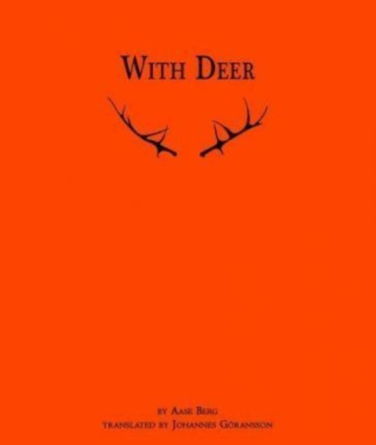 Book cover of: With Deer. By: Aase Berg