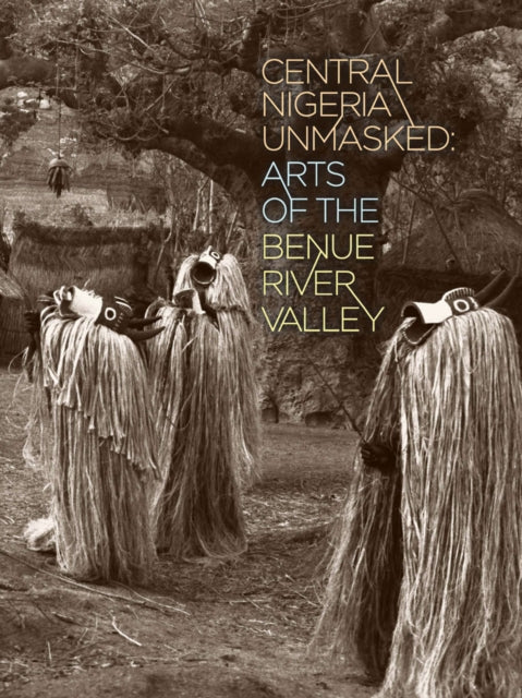Book cover of: Central Nigeria Unmasked. By: Marla Berns
