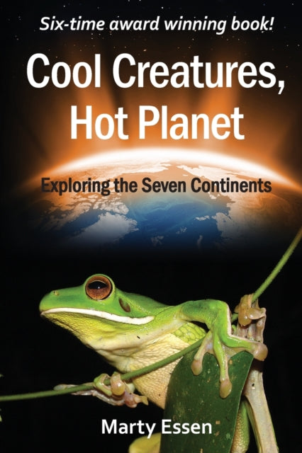 Book cover of: Cool Creatures, Hot Planet. By: Marty Essen