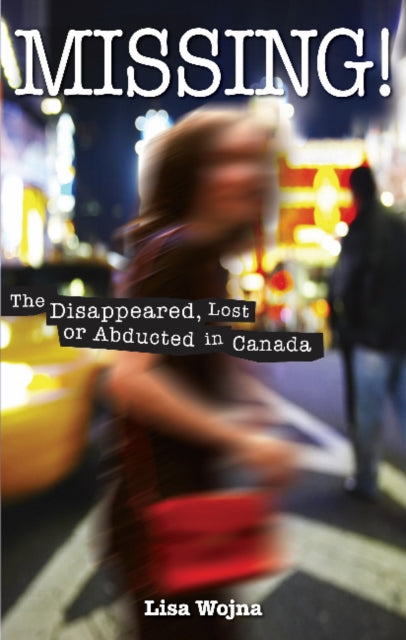 Book cover of: Missing!. By: Lisa Wojna