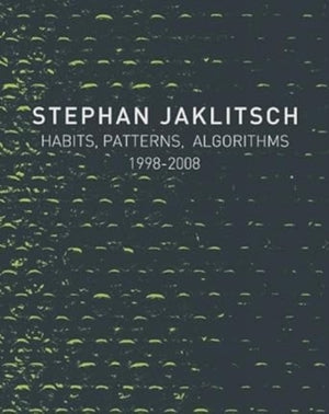 Stephan Jaklitsch: Habits, Patterns & Algorithms
