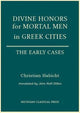 Book cover of: Divine Honors for Mortal Men in Greek Cities. By: Christian Habicht