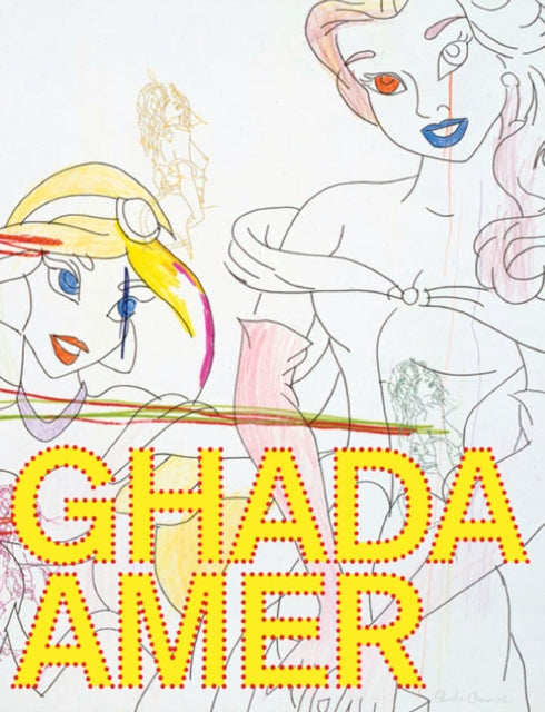 Book cover of: Ghada Amer. By: Maura Reilly