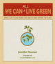 Book cover of: We Can All Live Green