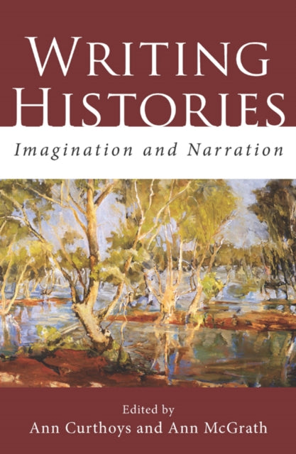 Book cover of: Writing Histories. By: Ann Curthoys